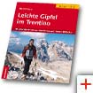Leichte Gipfel im Trentino - von Maurizio Marchel von Tappeiner Verlag (25. November 2011)
